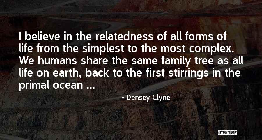 Relatedness Quotes By Densey Clyne Relatedness Quotes By Densey Clyne