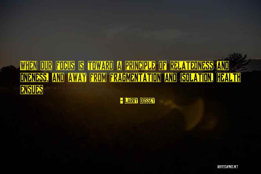 Relatedness Quotes By Larry Dossey Relatedness Quotes By Larry Dossey