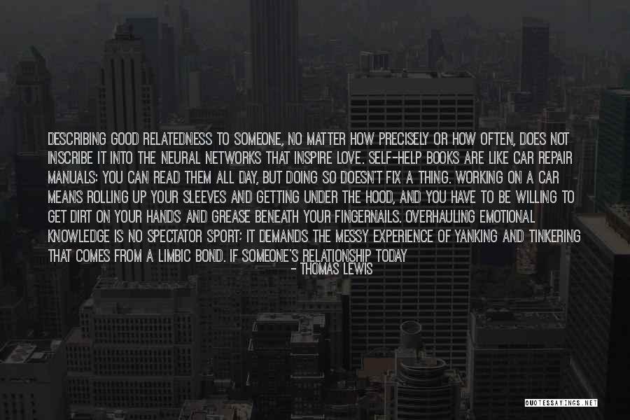 Relatedness Quotes By Thomas Lewis Relatedness Quotes By Thomas Lewis