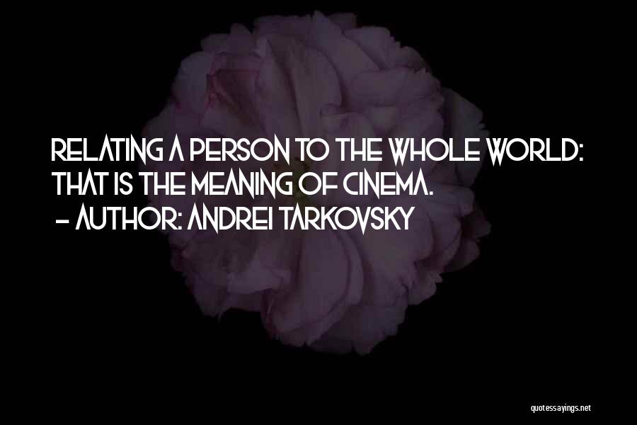 Relating Quotes By Andrei Tarkovsky