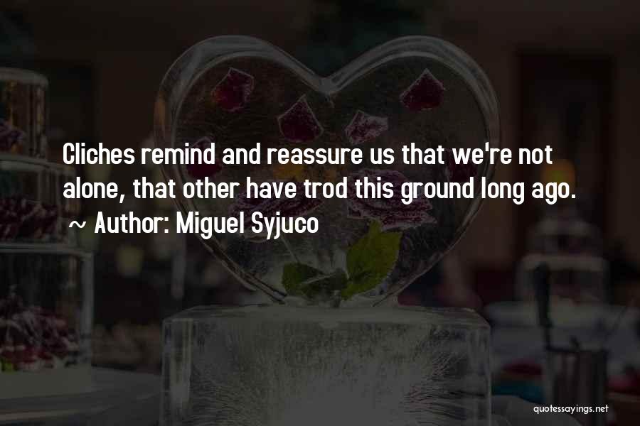 Relating Quotes By Miguel Syjuco