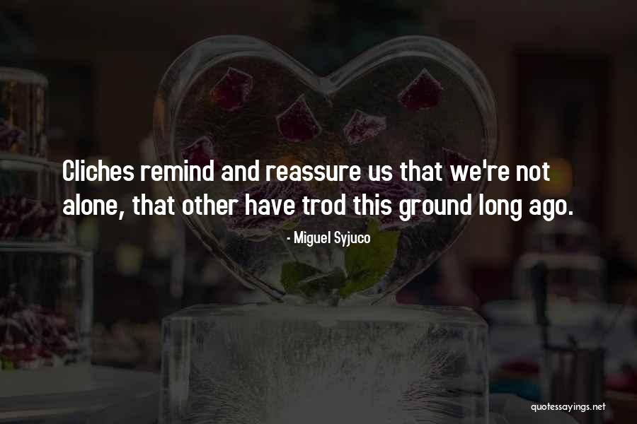 Relating Quotes By Miguel Syjuco Relating Quotes By Miguel Syjuco