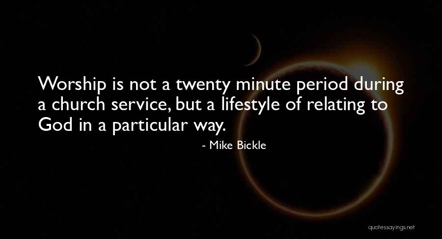 Relating Quotes By Mike Bickle