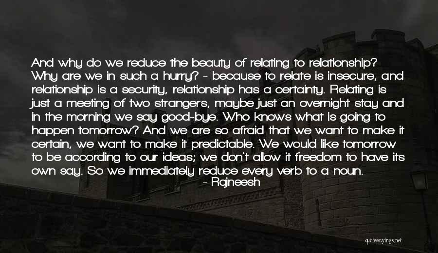 Relating Quotes By Rajneesh Relating Quotes By Rajneesh