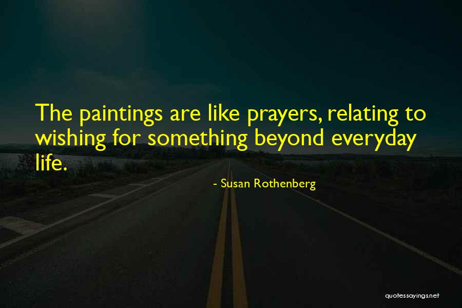 Relating Quotes By Susan Rothenberg Relating Quotes By Susan Rothenberg