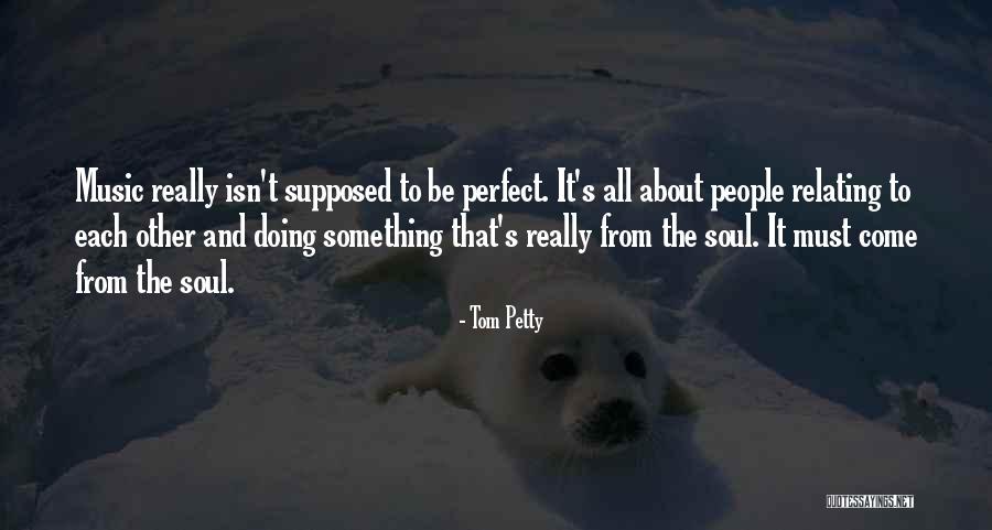 Relating Quotes By Tom Petty Relating Quotes By Tom Petty