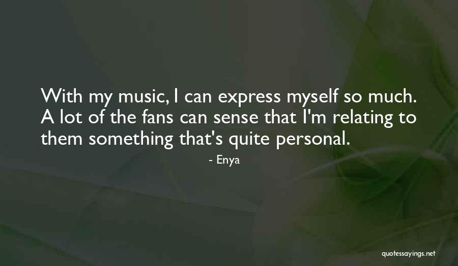 Relating To Music Quotes By Enya Relating To Music Quotes By Enya