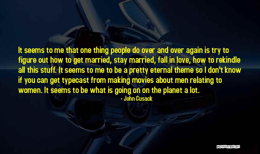 Relating To People Quotes By John Cusack Relating To People Quotes By John Cusack