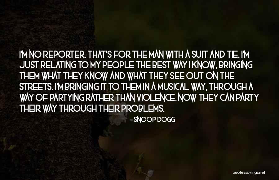 Relating To People Quotes By Snoop Dogg Relating To People Quotes By Snoop Dogg