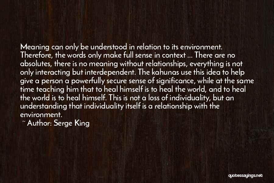 Relation And Relationship Quotes By Serge King