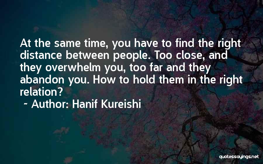 Relation And Time Quotes By Hanif Kureishi