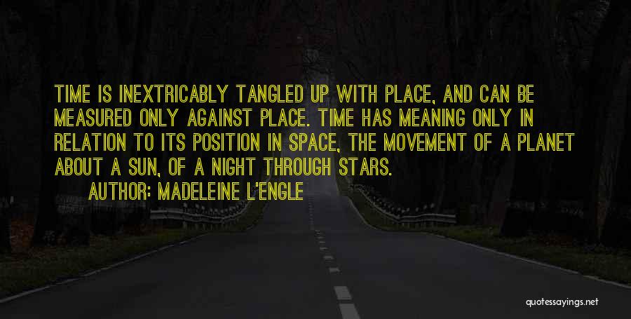 Relation And Time Quotes By Madeleine L'Engle