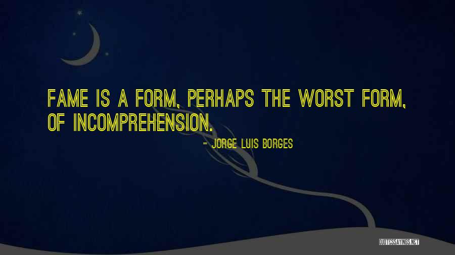 Relation Between Self Deceit Quotes By Jorge Luis Borges Relation Between Self Deceit Quotes By Jorge Luis Borges