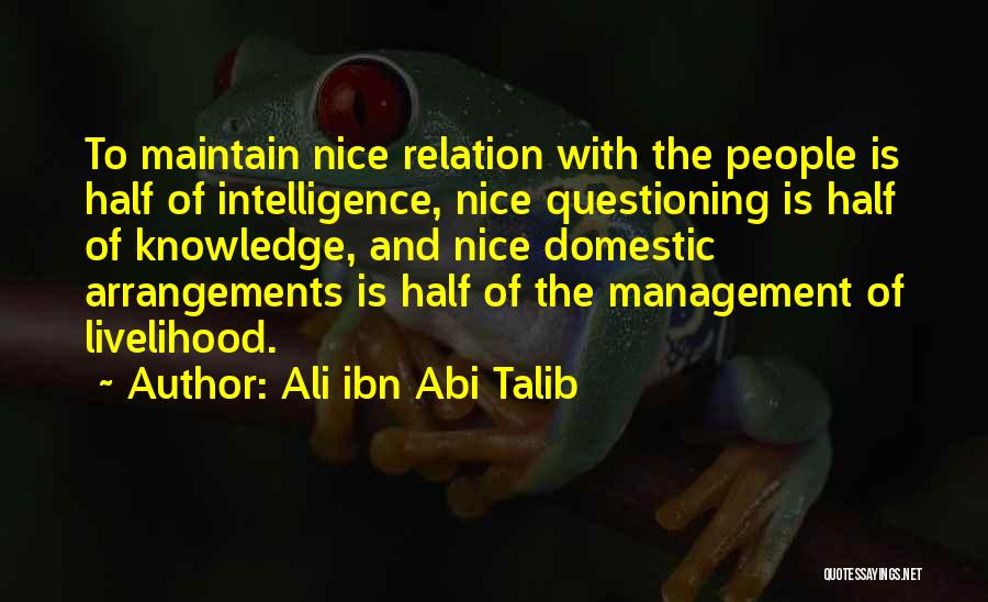 Relation Maintain Quotes By Ali Ibn Abi Talib