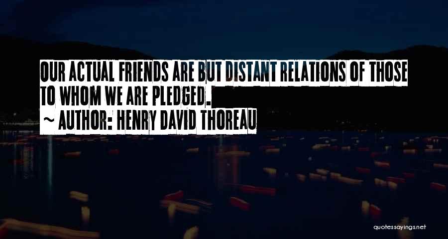 Relation With Friends Quotes By Henry David Thoreau