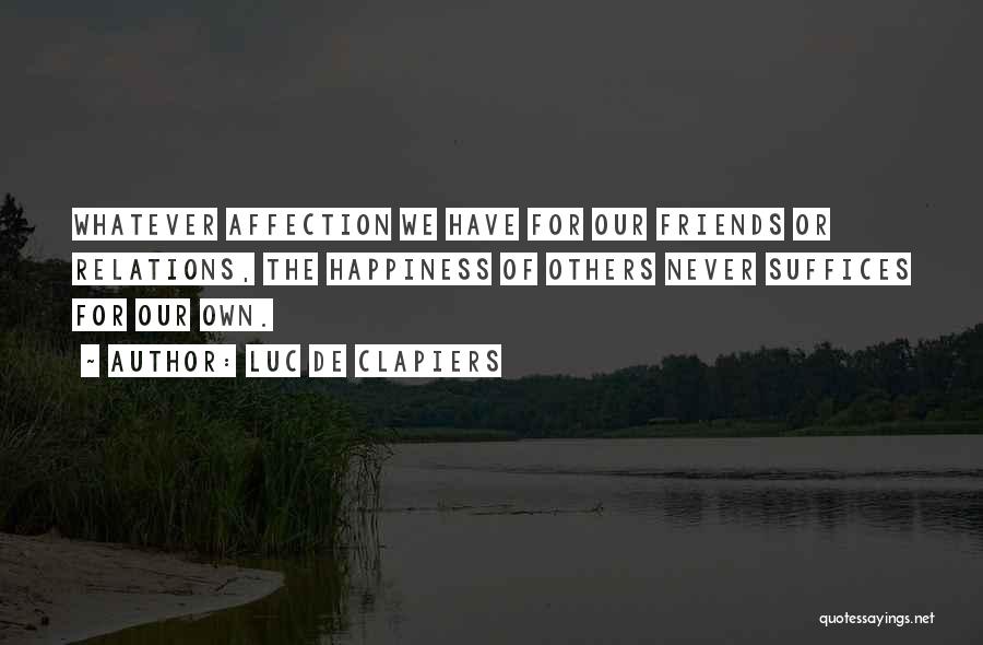 Relation With Friends Quotes By Luc De Clapiers