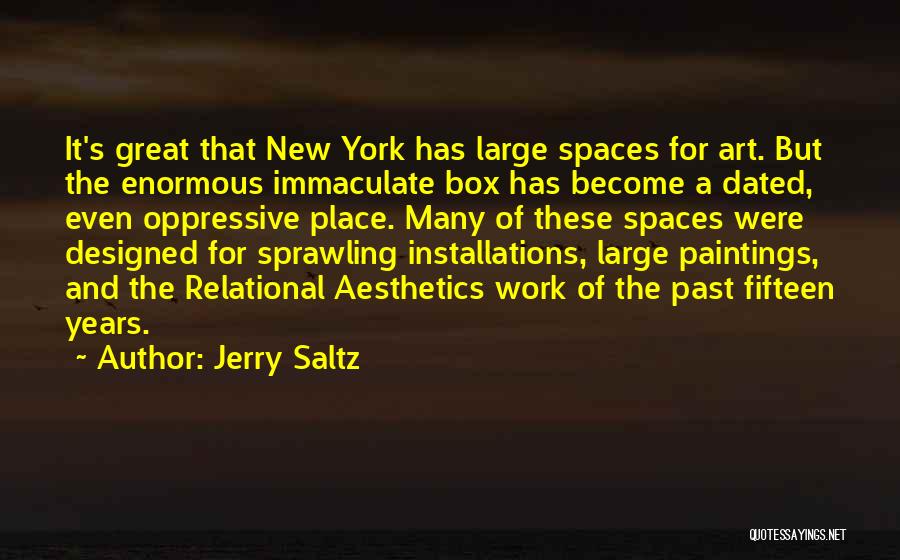 Relational Aesthetics Quotes By Jerry Saltz
