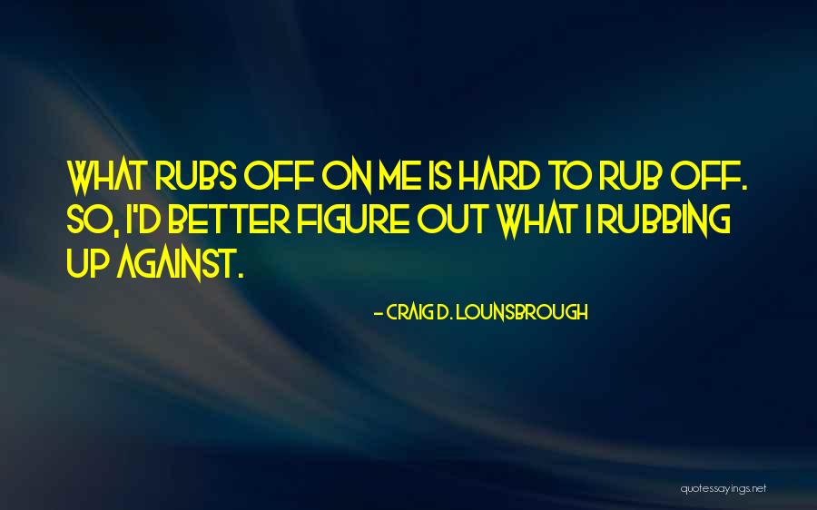 Relational Quotes By Craig D. Lounsbrough