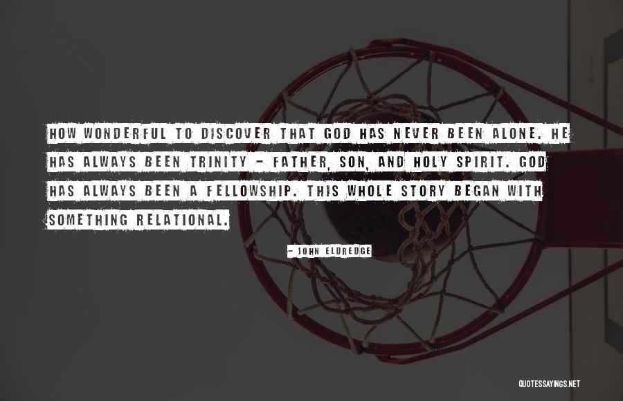 Relational Quotes By John Eldredge Relational Quotes By John Eldredge