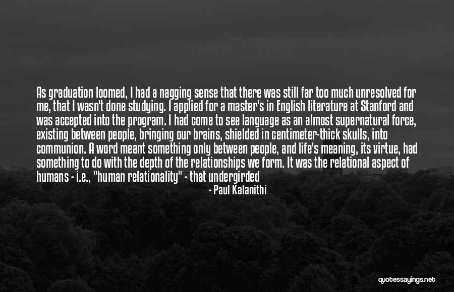 Relational Quotes By Paul Kalanithi