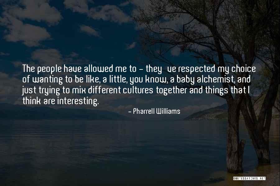 Relationless Quotes By Pharrell Williams Relationless Quotes By Pharrell Williams