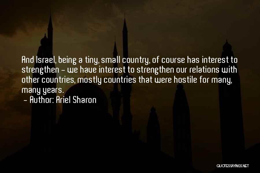 Relations And Quotes By Ariel Sharon