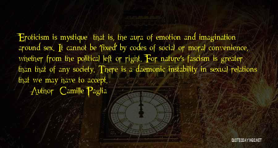 Relations Quotes By Camille Paglia