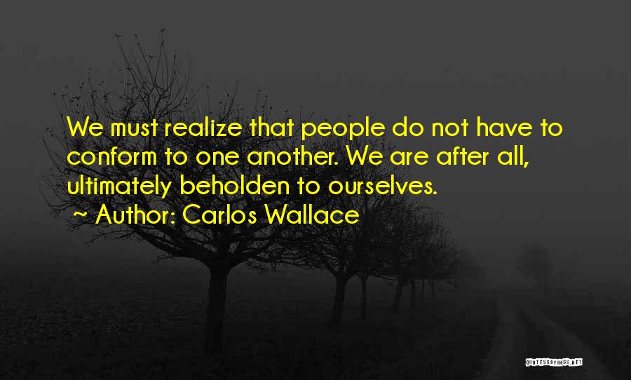 Relations Quotes By Carlos Wallace