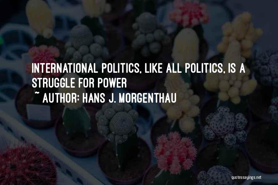 Relations Quotes By Hans J. Morgenthau
