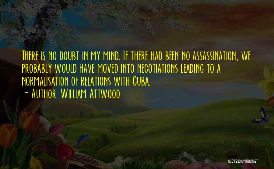 Relations Quotes By William Attwood