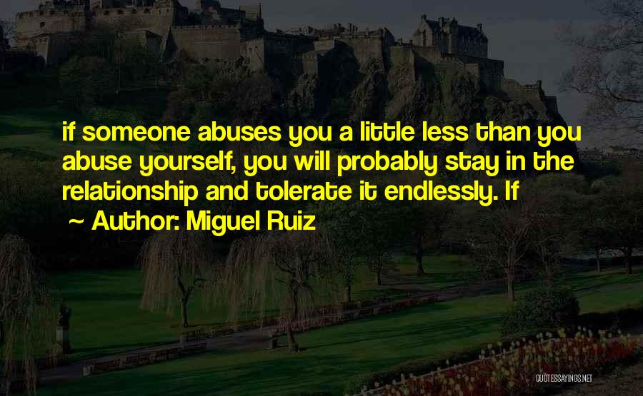 Relationship Abuse Quotes By Miguel Ruiz