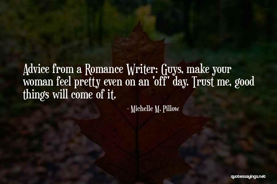 Relationship Advice For Men Quotes By Michelle M. Pillow Relationship Advice For Men Quotes By Michelle M. Pillow