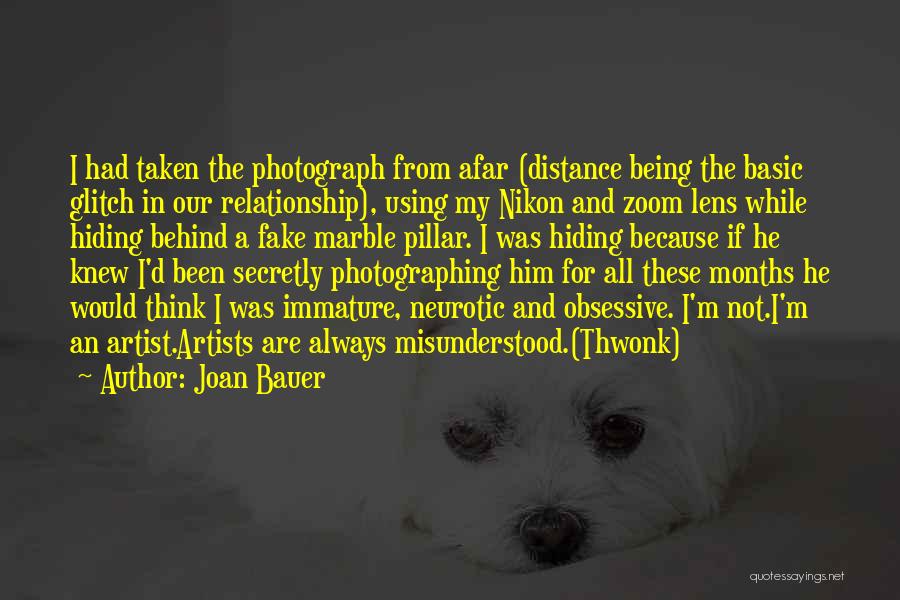 Relationship And Distance Quotes By Joan Bauer