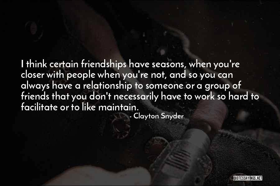 Relationship And Friends Quotes By Clayton Snyder