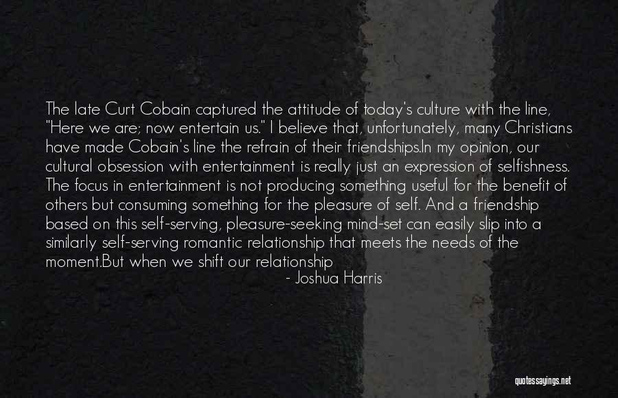 Relationship And Friends Quotes By Joshua Harris