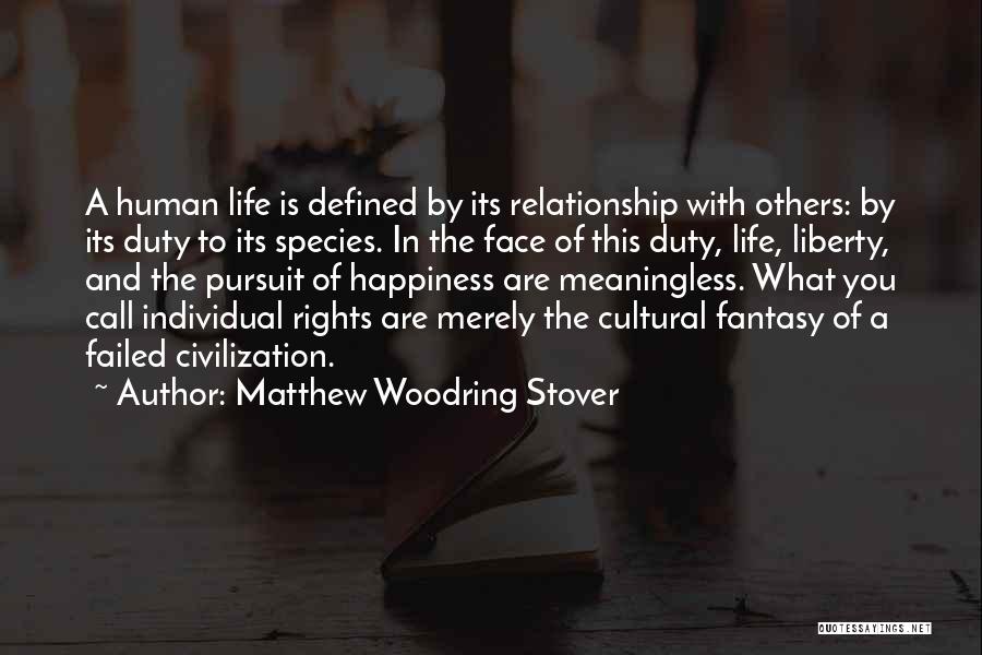 Relationship And Happiness Quotes By Matthew Woodring Stover