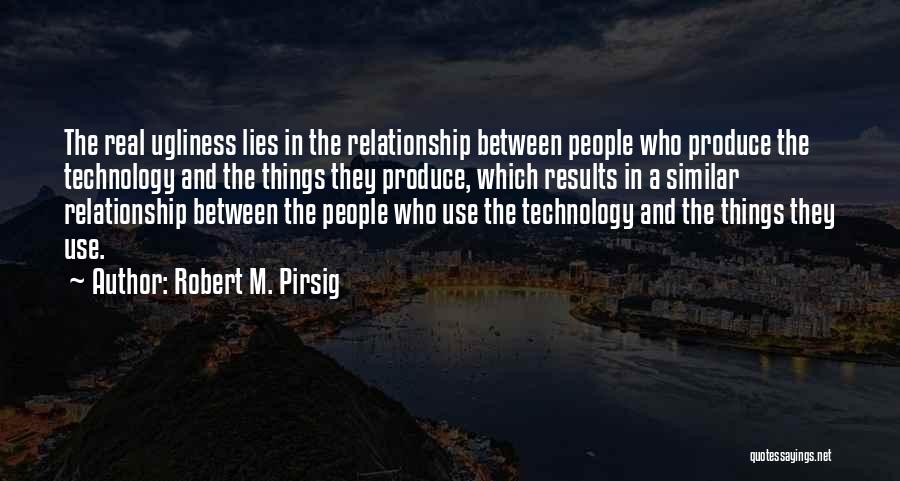 Relationship And Lies Quotes By Robert M. Pirsig