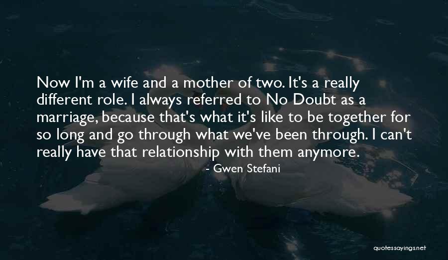 Relationship And Marriage Quotes By Gwen Stefani