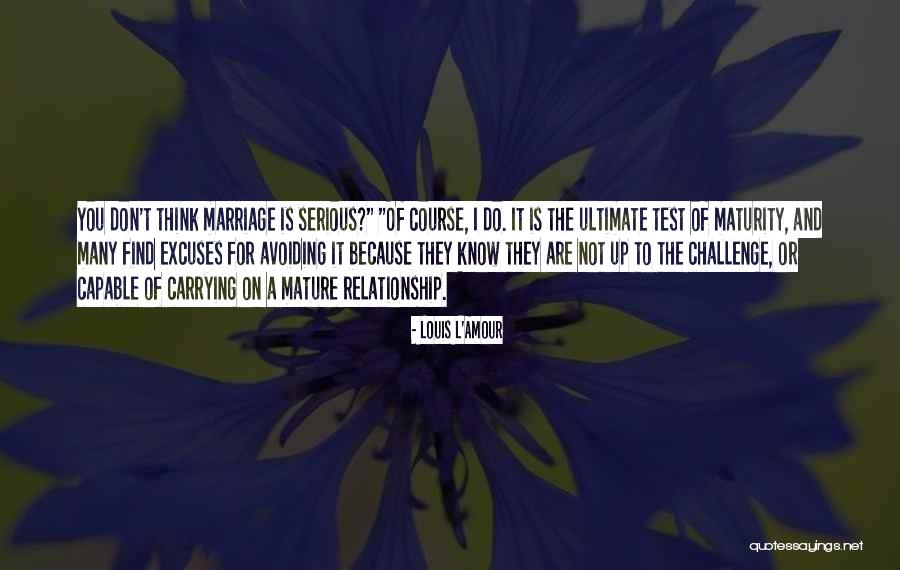 Relationship And Marriage Quotes By Louis L'Amour