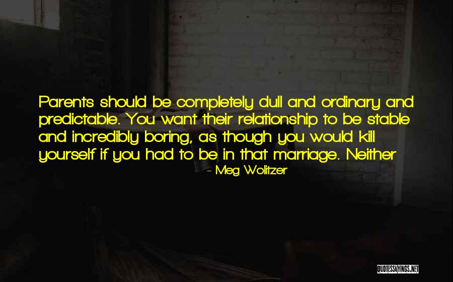 Relationship And Marriage Quotes By Meg Wolitzer