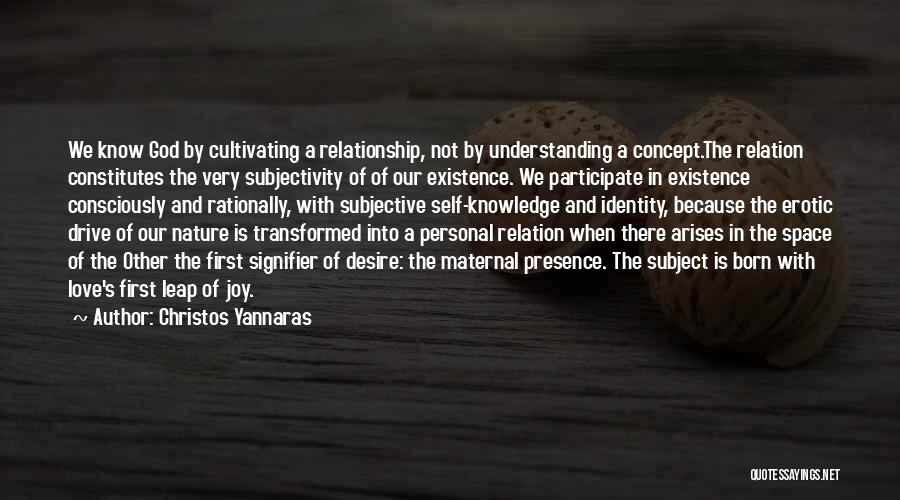 Relationship And Understanding Quotes By Christos Yannaras