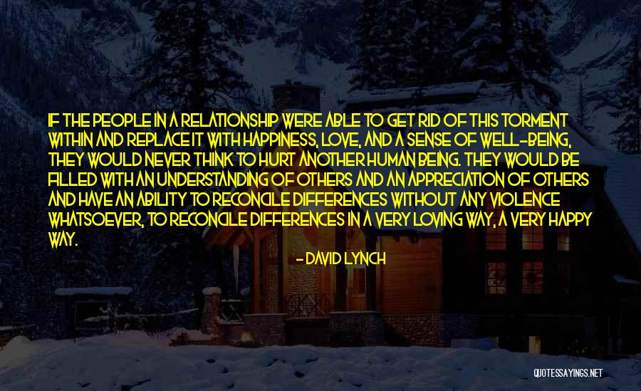 Relationship And Understanding Quotes By David Lynch