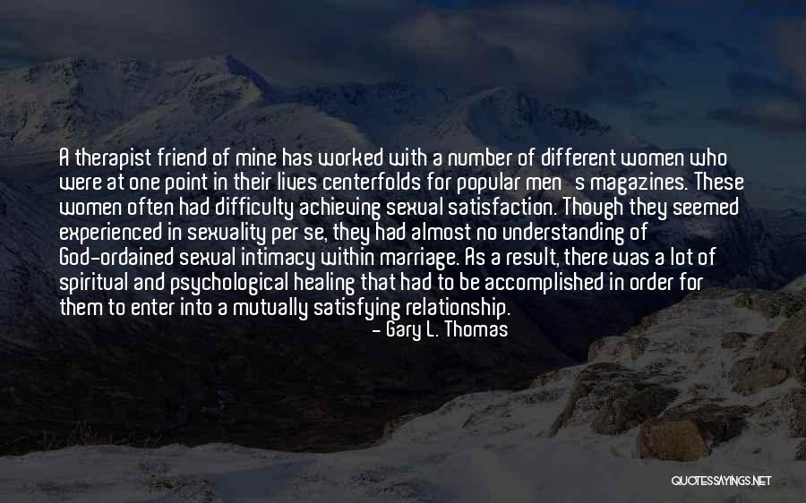 Relationship And Understanding Quotes By Gary L. Thomas Relationship And Understanding Quotes By Gary L. Thomas