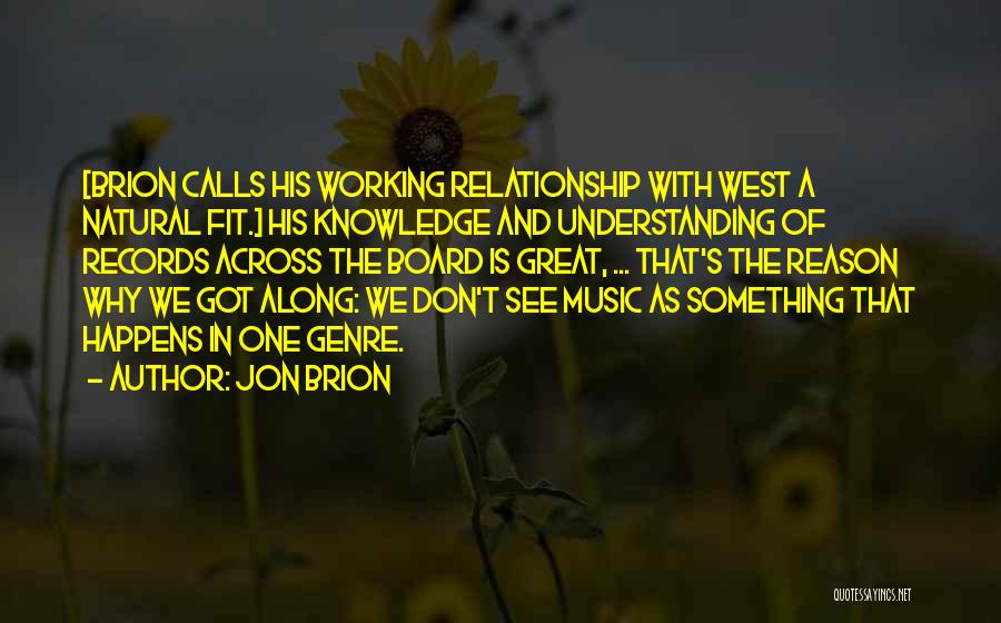 Relationship And Understanding Quotes By Jon Brion