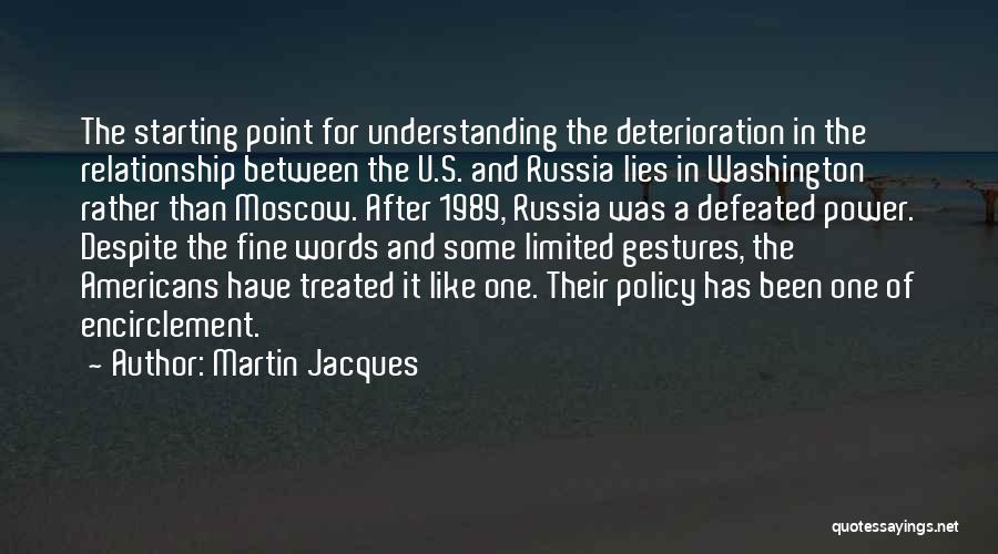 Relationship And Understanding Quotes By Martin Jacques