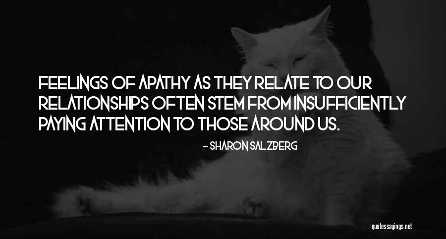 Relationship Apathy Quotes By Sharon Salzberg