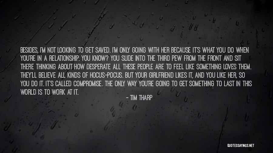 Relationship At Work Quotes By Tim Tharp Relationship At Work Quotes By Tim Tharp