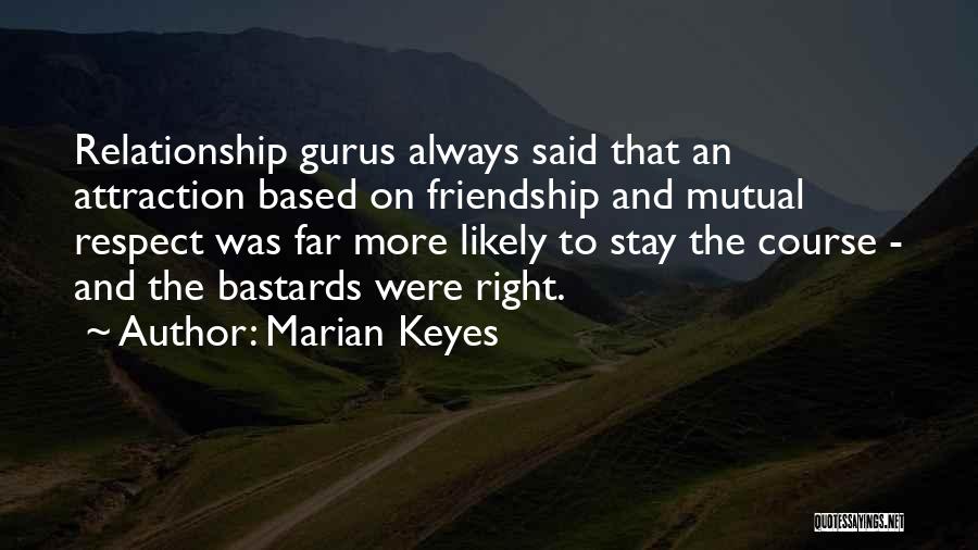 Relationship Based On Friendship Quotes By Marian Keyes