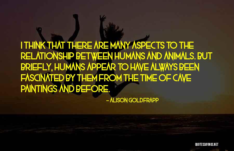 Relationship Between Animals And Humans Quotes By Alison Goldfrapp