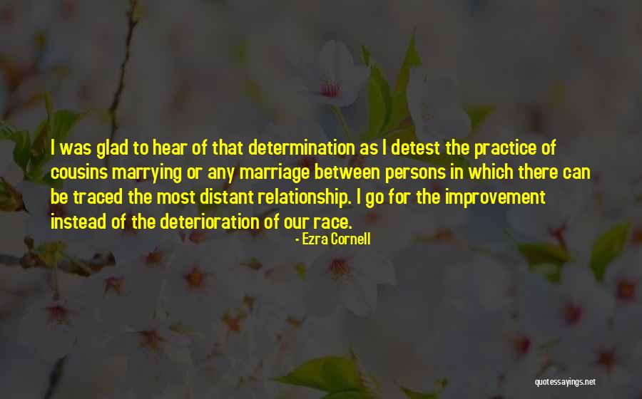 Relationship Between Cousins Quotes By Ezra Cornell